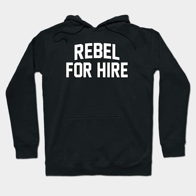 Rebel For Hire - White Hoodie by bigbadrobot